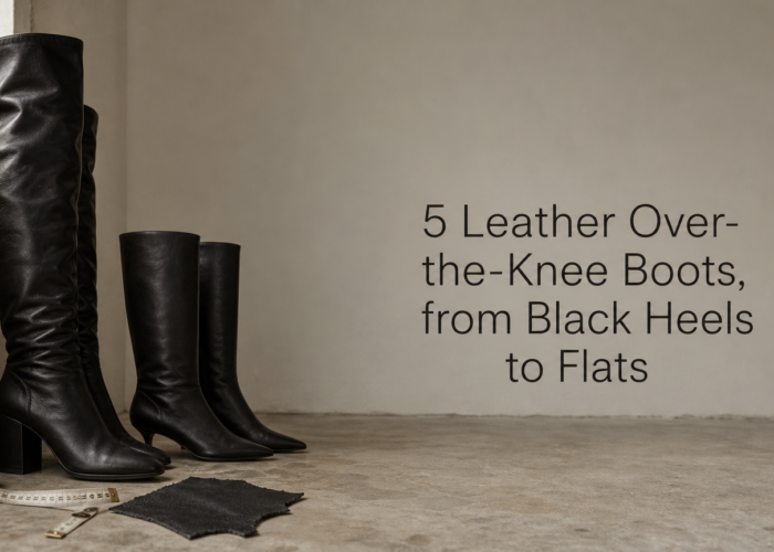5 Leather Over-the-Knee Boots, from Black Heels to Flats